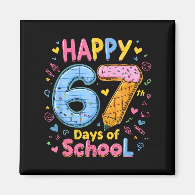 Happy 67 Days Of School Six Seven Kids Boys Girls  Magnet (Front)