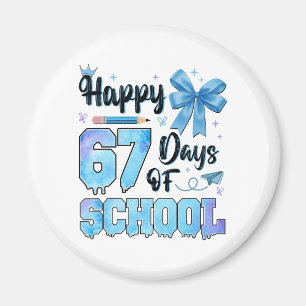 Happy 67 Days of School Teachers Students Magnet