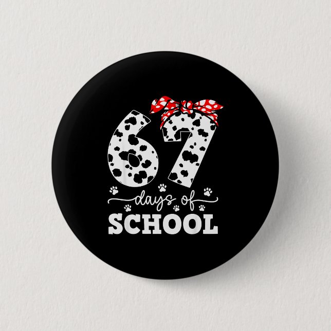 Happy 67 Days School Cute Dog 67 Days Smarter Stud 6 Cm Round Badge (Front)