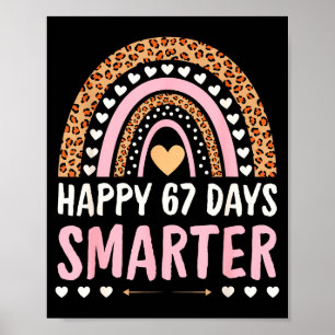 Happy 67 Days Smarter 67th Day Of School Rainbow G Poster