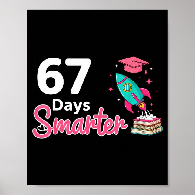 Happy 67 Days Smarter School Student Teacher Kids  Poster (Front)