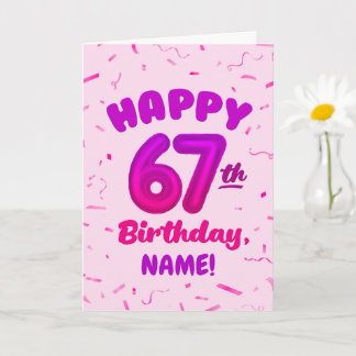 Happy 67th Birthday Card with Custom Name