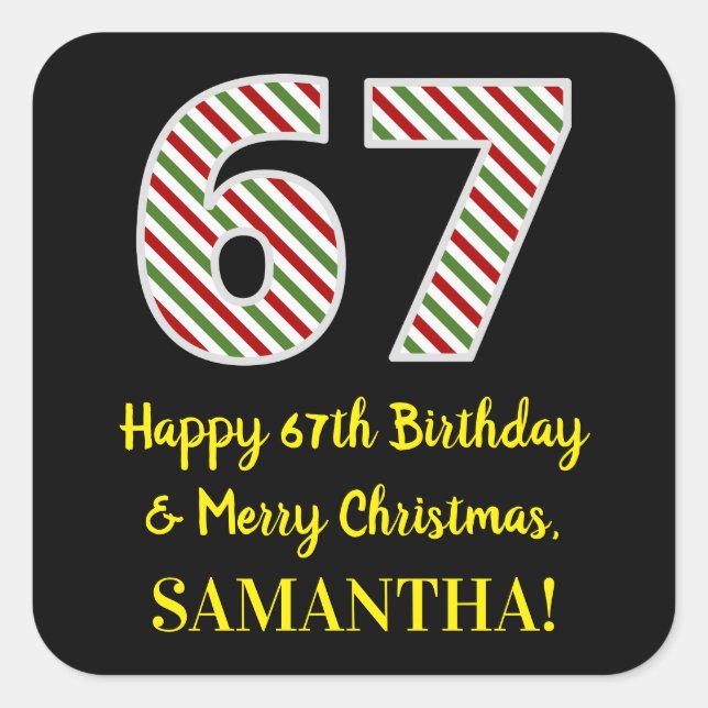 Happy 67th Birthday & Merry Christmas, Custom Name Square Sticker (Front)