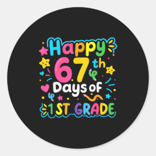 Happy 67th Day Of 1st Grade School Meme 67 Kids Te Classic Round Sticker