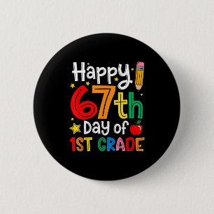 Happy 67th Day Of 1st Grade Teacher Student Six Se 6 Cm Round Badge