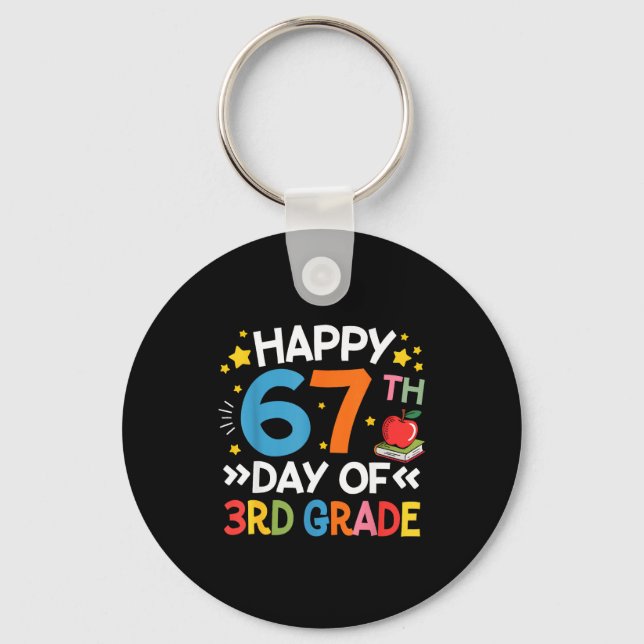 Happy 67th Day Of 3rd Grade Teachers 67 Days Of Sc Key Ring (Front)