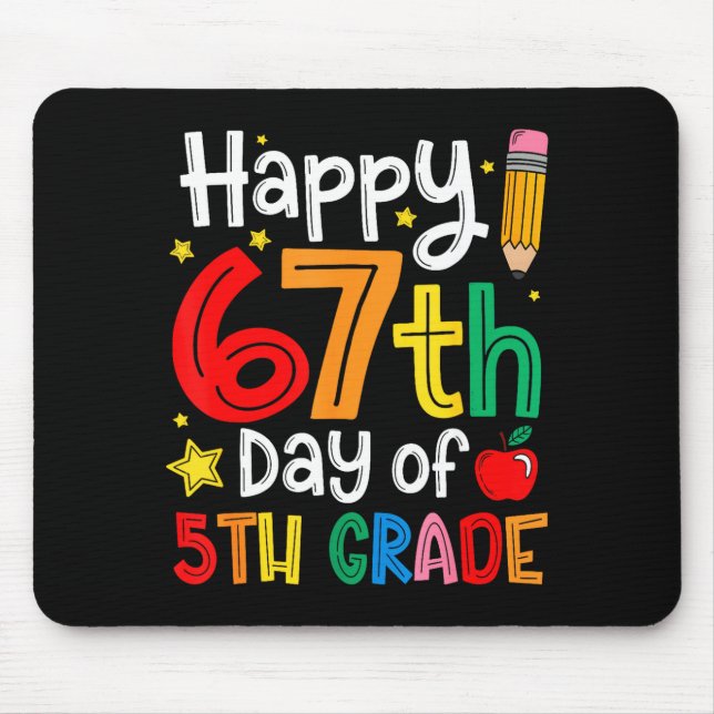 Happy 67th Day Of 5th Grade Teacher Student Six Se Mouse Pad (Front)