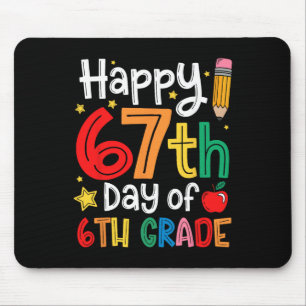Happy 67th Day Of 6th Grade Teacher Student Six Se Mouse Pad