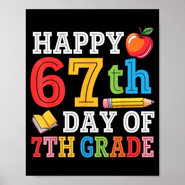 Happy 67th Day Of 7th Grade Teacher Student 67 Day Poster (Front)