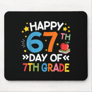 Happy 67th Day Of 7th Grade Teachers 67 Days Of Sc Mouse Pad