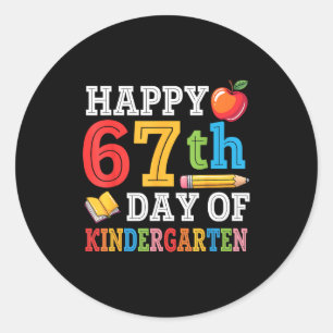 Happy 67th Day Of Kindergarten Teacher Student 67 Classic Round Sticker