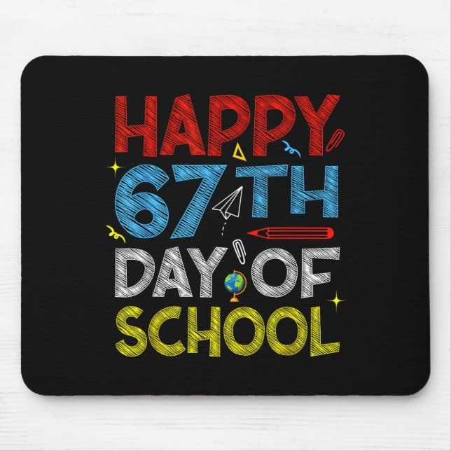Happy 67th Day Of School - Funny Students Teachers Mouse Pad (Front)