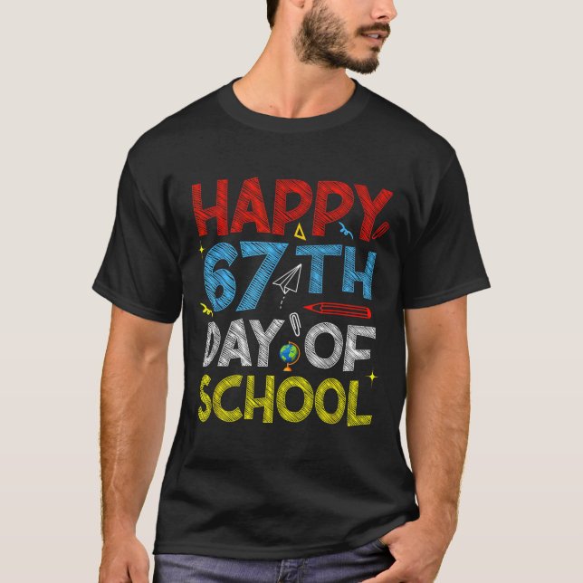 Happy 67th Day Of School - Funny Students Teachers T-Shirt (Front)