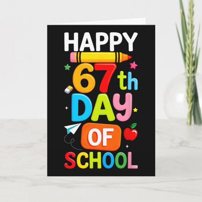 Happy 67th Day Of School Teacher Kids Six Seven 6  Card (Front)