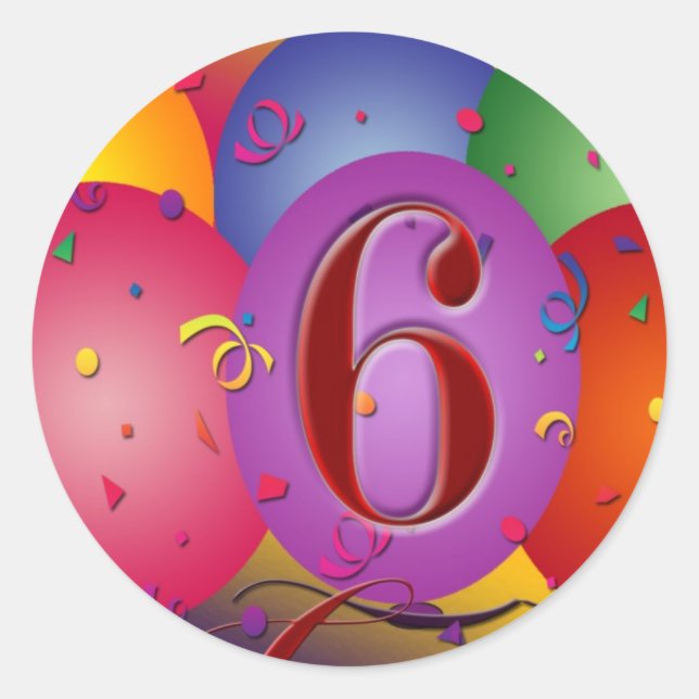 Happy 6th Birthday Balloons! Classic Round Sticker (Front)