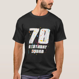 Happy 70th Birthday Squad Happy 70 Year Old Birthd T-Shirt