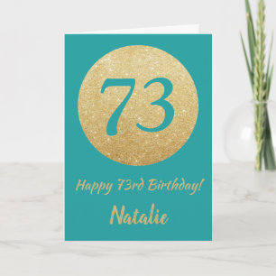 Happy 73rd Birthday Teal and Gold Glitter Card
