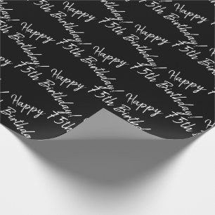 Happy 75th Birthday on black Wrapping Paper