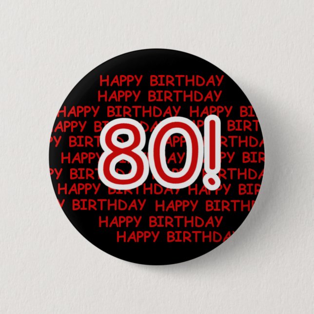 Happy 80th Birthday 6 Cm Round Badge (Front)