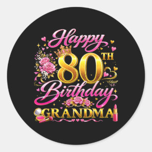 Happy 80th Birthday Grandma 80 and Fabulous 80 Yrs Classic Round Sticker