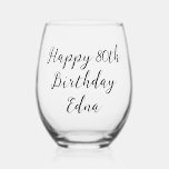 Happy 80th Birthday Keepsake Name  Stemless Wine Glass<br><div class="desc">Surprise your wife,  mum or grandma with this personalised 80th birthday stemless wine glass. Celebrate this milestone birthday with a practical personalised keepsake. To edit the text click on the personalise button.</div>