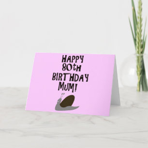 Happy 80th Birthday Mum! Card