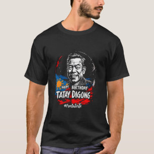 Happy 80th Birthday Tatay Digong Duterte PRRD Free T-Shirt