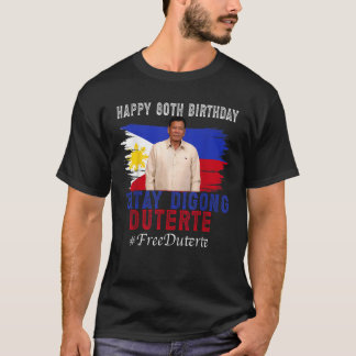 Happy 80th Birthday Tatay Digong Duterte PRRD Free T-Shirt