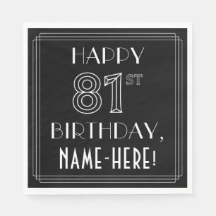 HAPPY 81ST BIRTHDAY; Art Deco Style; Custom Name Napkin
