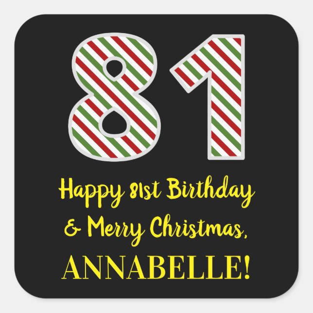 Happy 81st Birthday & Merry Christmas, Custom Name Square Sticker (Front)