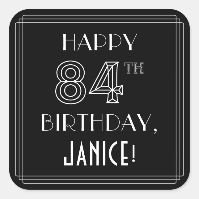 HAPPY 84TH BIRTHDAY; Art Deco Style; Custom Name Square Sticker (Front)