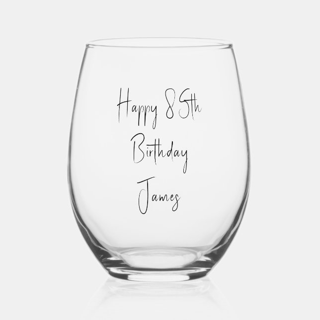 Happy 85th Birthday Keepsake Name  Stemless Wine Glass (Front)