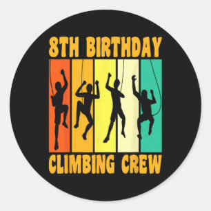Happy 8 Birthday 8 Year Old Climber Climbing 8th B Classic Round Sticker