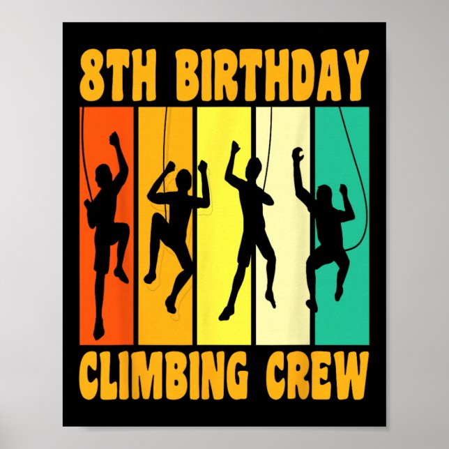 Happy 8 Birthday 8 Year Old Climber Climbing 8th B Poster (Front)