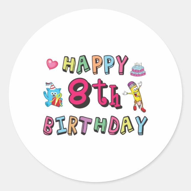 Happy 8th Birthday. 8 year b-day surprise Classic Round Sticker (Front)
