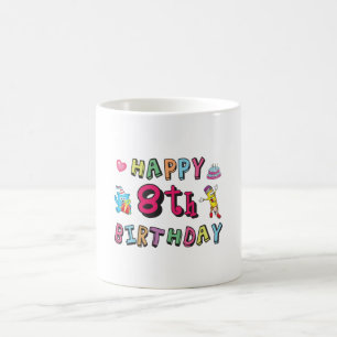Happy 8th Birthday. 8 year b-day surprise Coffee Mug