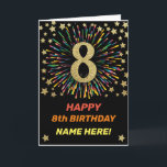 Happy 8th Birthday Black & Gold Rainbow Firework Card<br><div class="desc">Fun,  cheerful and colorful design birthday card. 
Firework in bright rainbow colors. Faux gold big number on black. 
Get this cheerful card to celebrate your friend or family!</div>