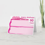 Happy 90th Birthday Card<br><div class="desc">Pink cake Happy Birthday Card. Customise the age or choose from the ages 1 - 100 that you will find in the store! It's bold,  it's bright and looks good enough to eat!</div>