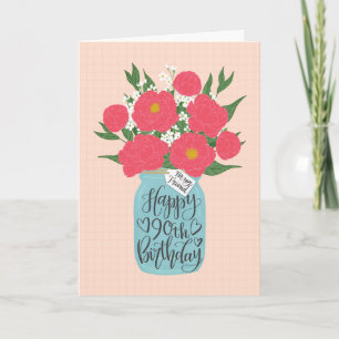 Happy 90th Birthday Friend w/ Mason Jar of Flowers Card