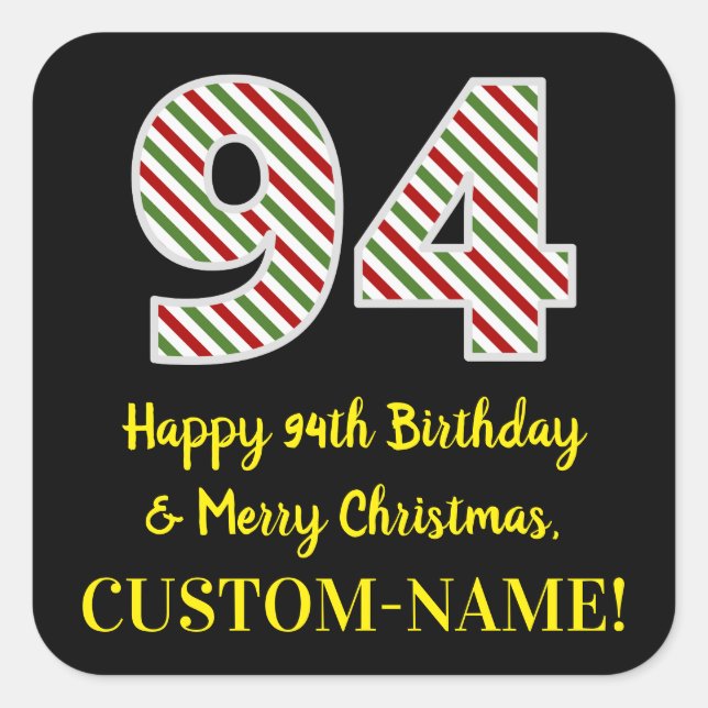 Happy 94th Birthday & Merry Christmas, Custom Name Square Sticker (Front)