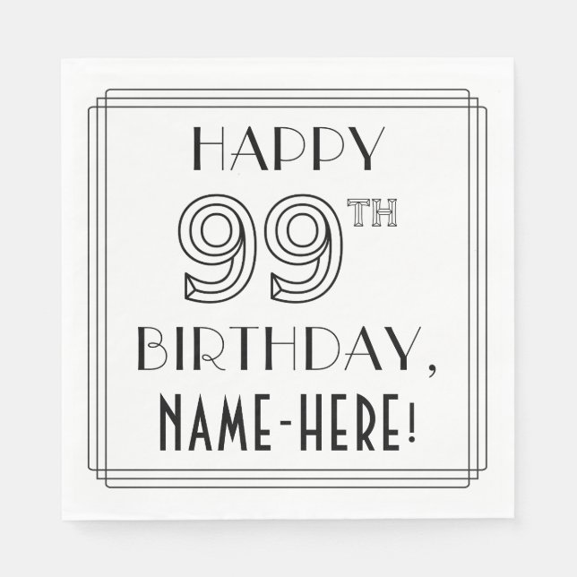 HAPPY 99TH BIRTHDAY; Art Deco Style; Custom Name Napkin (Front)
