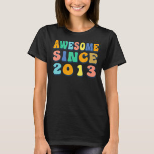 Happy 9th Birthday 9 Year Old Awesome Since 2013 T-Shirt