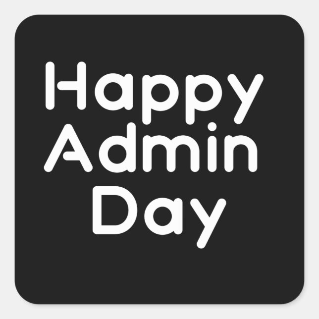 Happy Admin day. Administrative professionals day Square Sticker (Front)