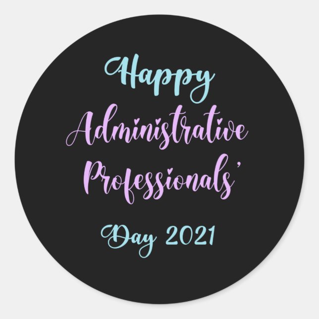 Happy Administrative professionals day 2021 admin Classic Round Sticker (Front)