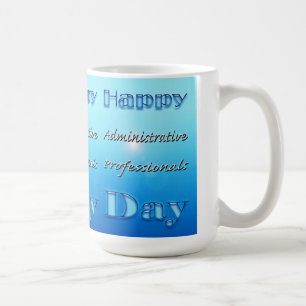 Happy Administrative Professionals Day Blue Coffee Mug