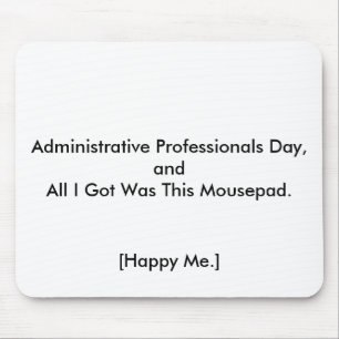Happy Administrative Professionals Day! Mouse Pad
