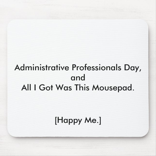 Happy Administrative Professionals Day! Mouse Pad (Front)