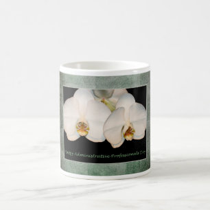 Happy Administrative Professionals Day Orchid Coffee Mug