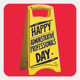 Happy Administrative Professionals Day yellow sign Square Sticker