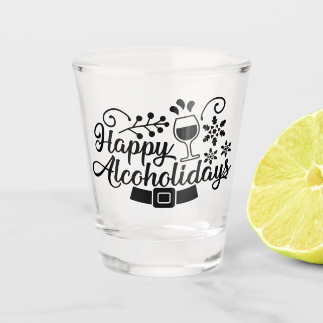 Happy Alcoholidays | Funny Christmas Drinking Fun Shot Glass (Front)